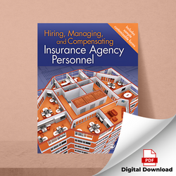Hiring, Managing, and Compensating Insurance Agency Personnel—Digital PDF