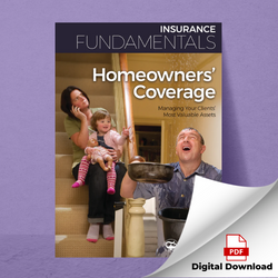 Homeowners' Coverage—Managing Your Clients' Most Valuable Assets—Digital PDF