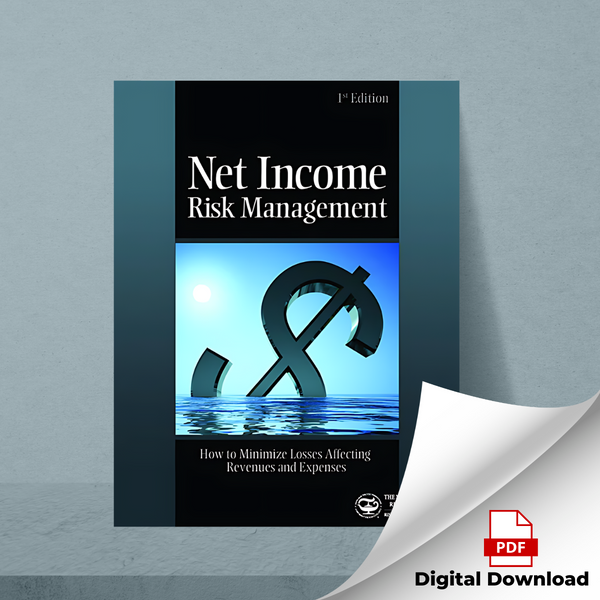 Net Income Risk Management: How to Minimize Losses Affecting Revenues and Expenses—Digital PDF