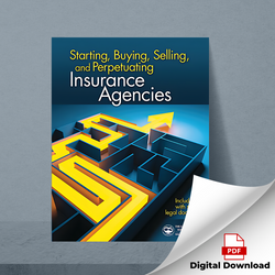 Starting, Buying, Selling, and Perpetuating Insurance Agencies—Digital PDF